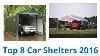 8 Best Car Shelters Fall 2016